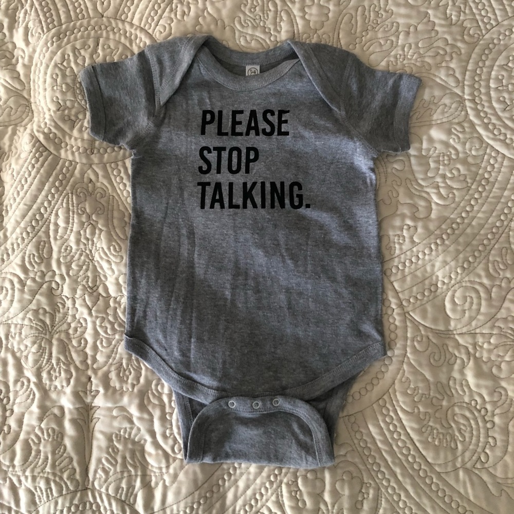 “Please stop talking” onesie (mean girl’s reference)